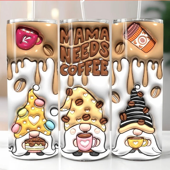 Mama needs Coffee Tumbler