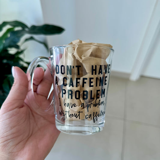 Caffeine Problem Glass Mug