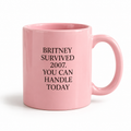 You can handle Today - Custom Printed Pink Mug