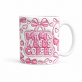 Mama Needs Coffee Custom Printed Mug